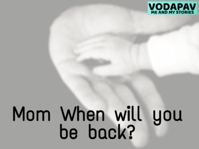 Mom When Will You Come Back