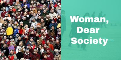 Woman, Dear Society