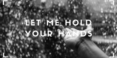 let me hold your hands