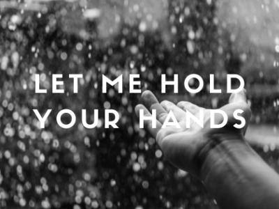 let me hold your hands